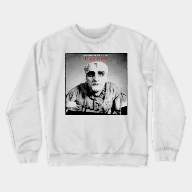 Door Crewneck Sweatshirt by RisingAboveBedlam